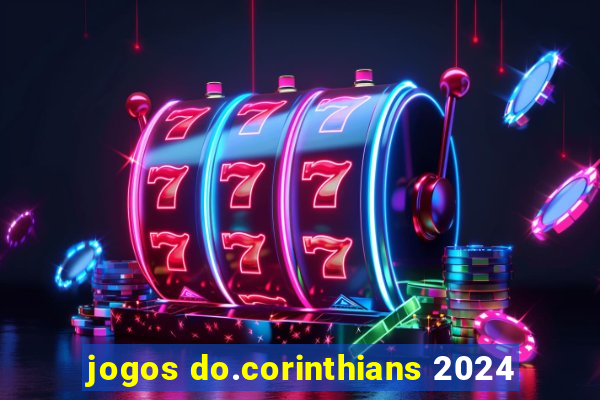 jogos do.corinthians 2024