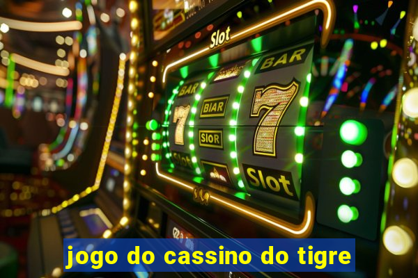 jogo do cassino do tigre