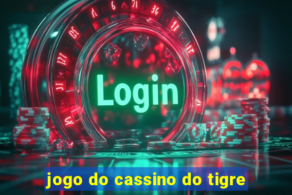 jogo do cassino do tigre