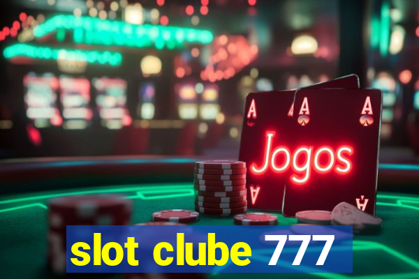 slot clube 777