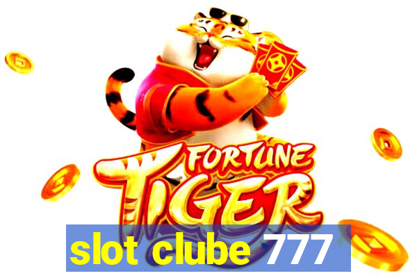 slot clube 777