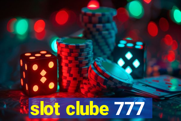 slot clube 777