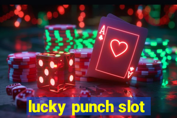 lucky punch slot