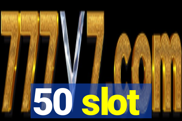 50 slot