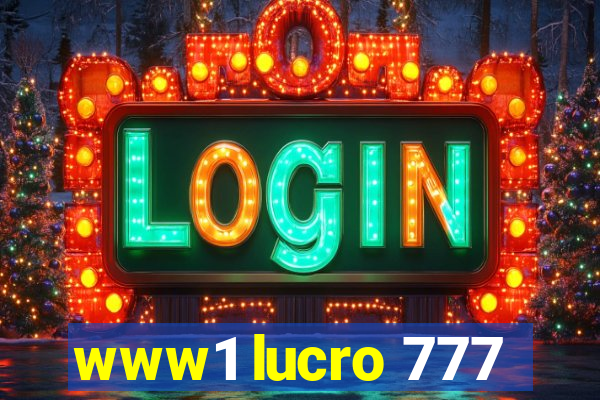 www1 lucro 777