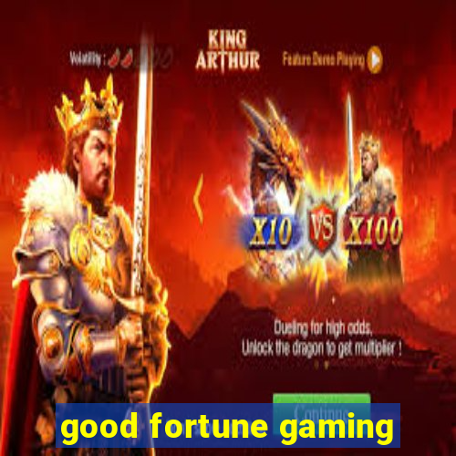 good fortune gaming