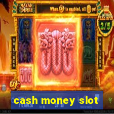 cash money slot