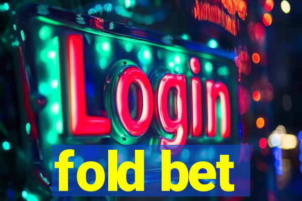 fold bet