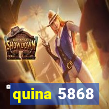 quina 5868