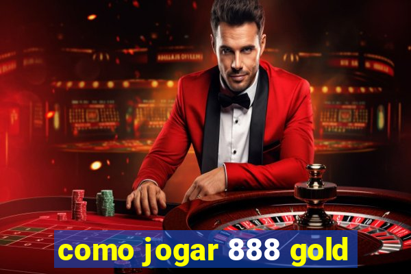 como jogar 888 gold