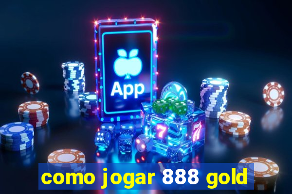 como jogar 888 gold