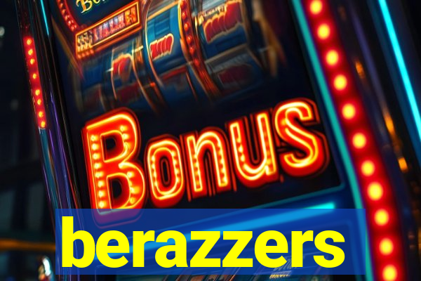 berazzers