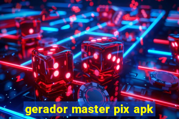 gerador master pix apk