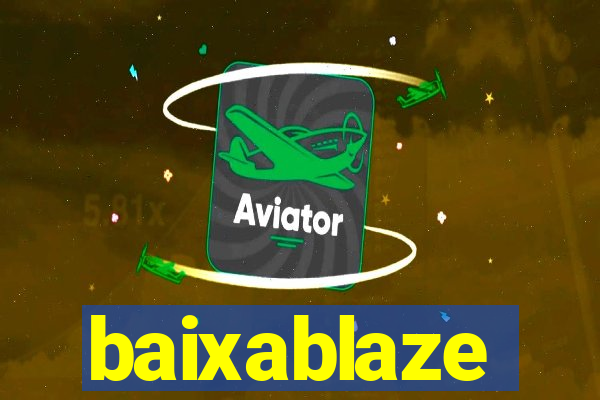 baixablaze