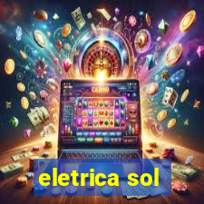 eletrica sol