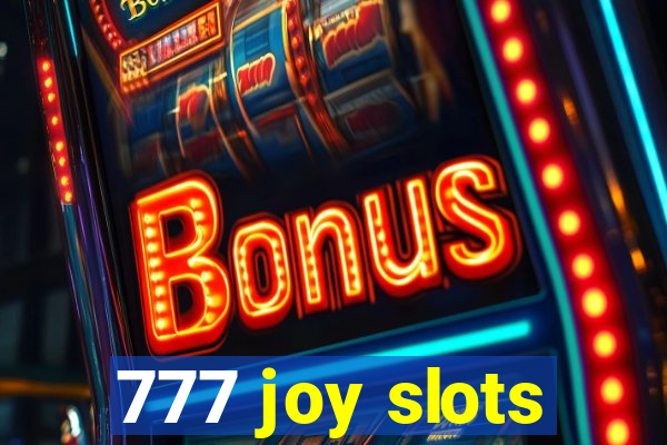 777 joy slots