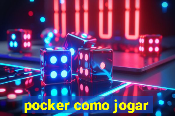 pocker como jogar