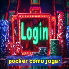 pocker como jogar