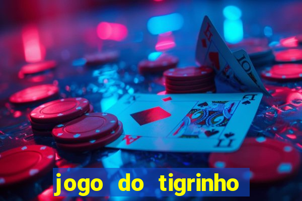 jogo do tigrinho funciona mesmo