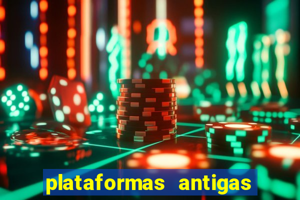 plataformas antigas de jogos slots