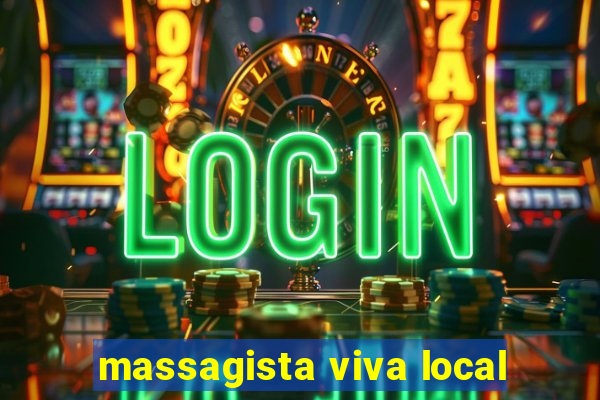 massagista viva local