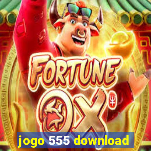 jogo 555 download