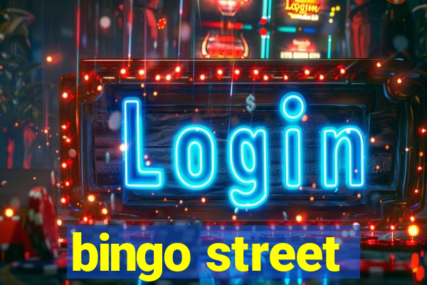 bingo street