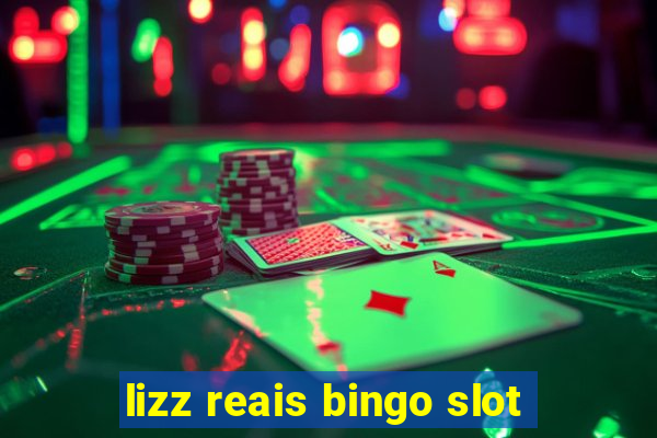 lizz reais bingo slot