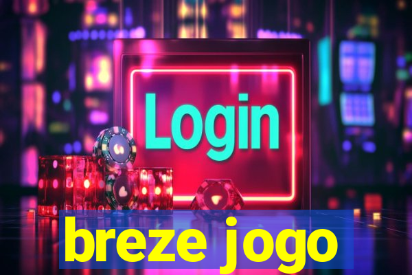 breze jogo