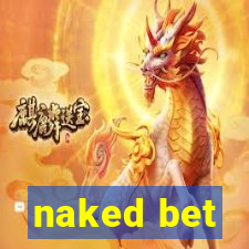 naked bet