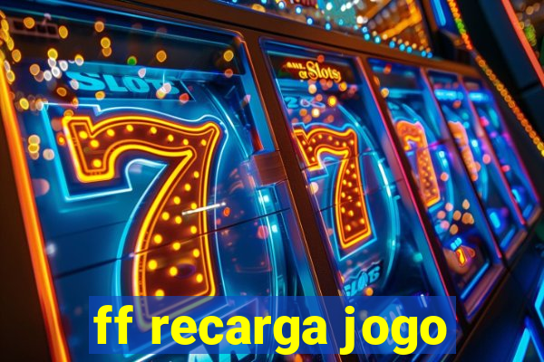 ff recarga jogo