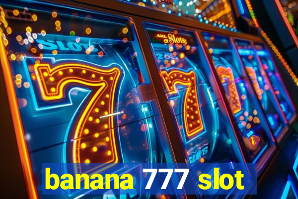 banana 777 slot