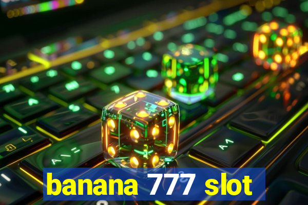 banana 777 slot