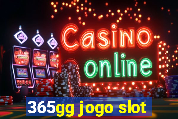 365gg jogo slot