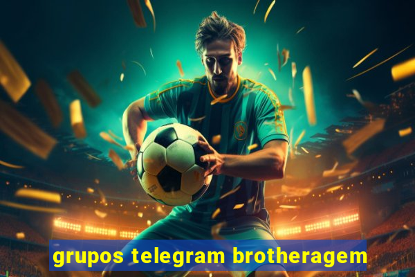 grupos telegram brotheragem