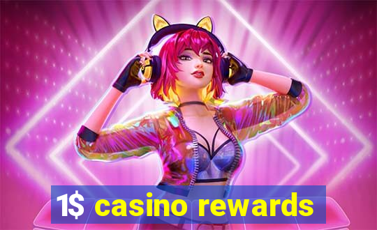 1$ casino rewards