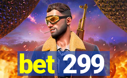 bet 299