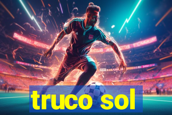 truco sol