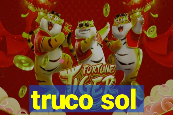 truco sol