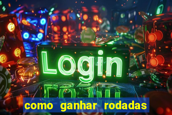 como ganhar rodadas gratis no jogo do tigre