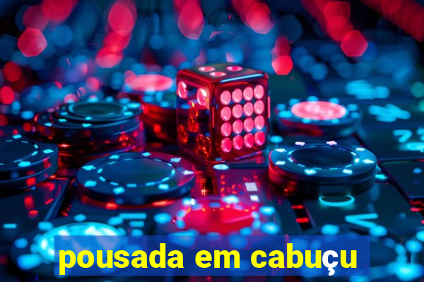 pousada em cabuçu