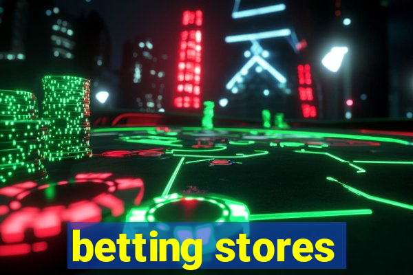 betting stores