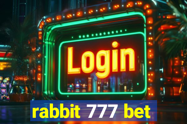 rabbit 777 bet