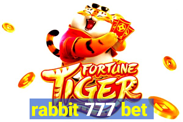 rabbit 777 bet