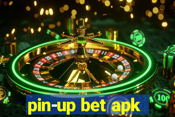 pin-up bet apk