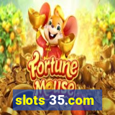 slots 35.com