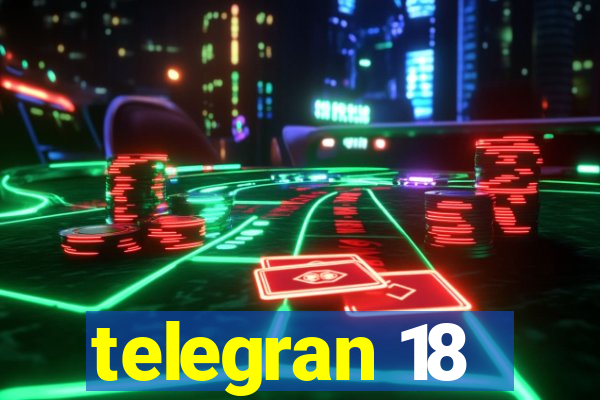 telegran 18