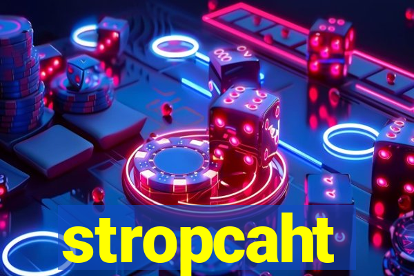 stropcaht