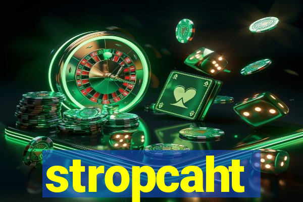 stropcaht