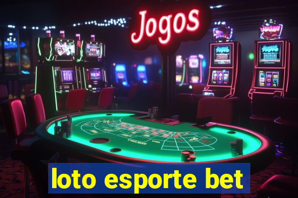 loto esporte bet